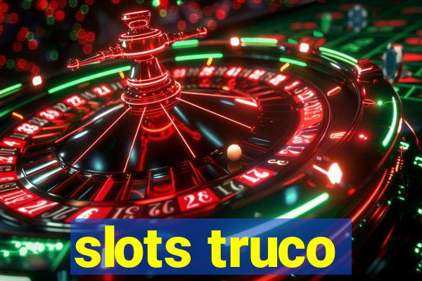 slots truco