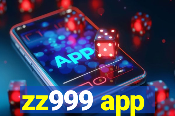 zz999 app