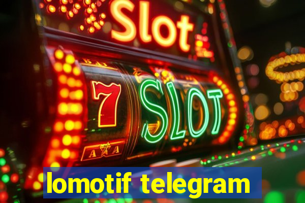 lomotif telegram