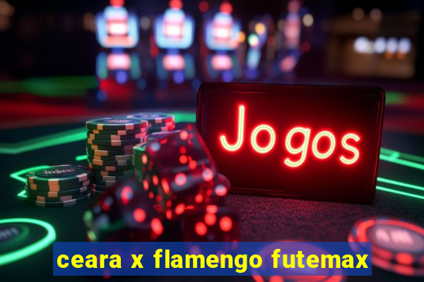 ceara x flamengo futemax