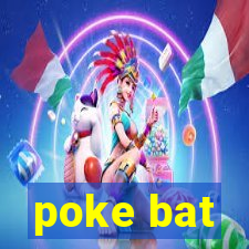 poke bat