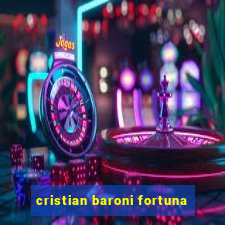 cristian baroni fortuna