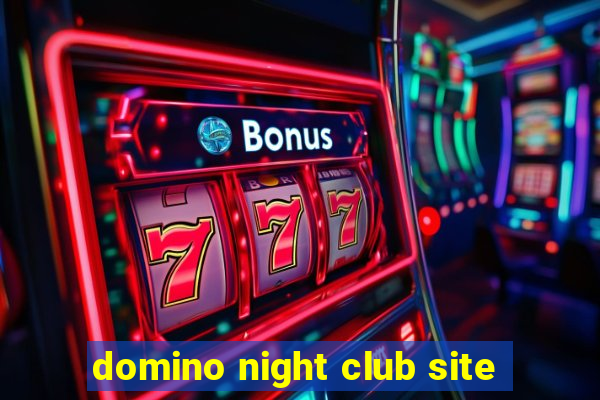 domino night club site