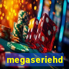 megaseriehd