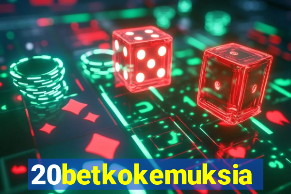 20betkokemuksia