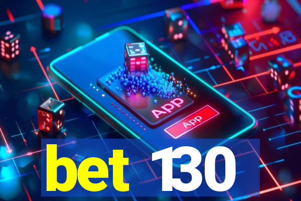 bet 130