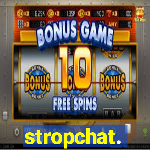 stropchat.