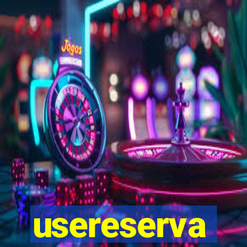 usereserva