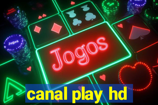 canal play hd