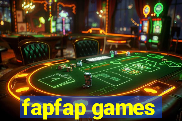 fapfap games