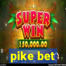 pike bet