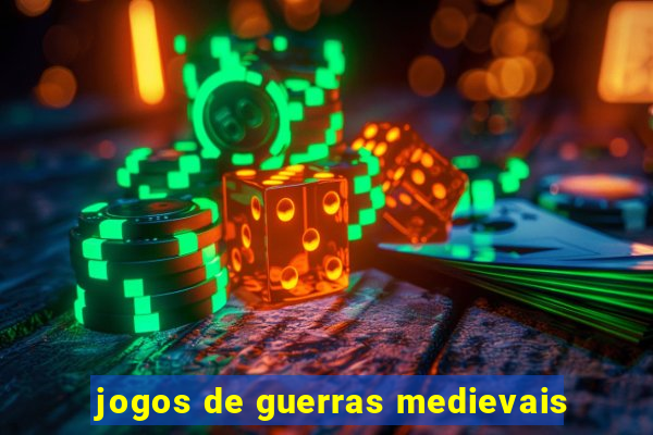 jogos de guerras medievais