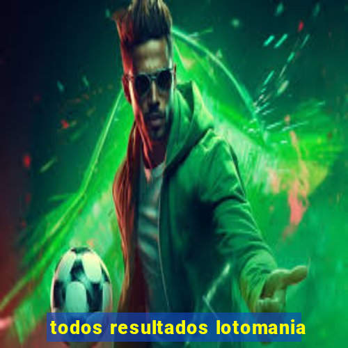 todos resultados lotomania