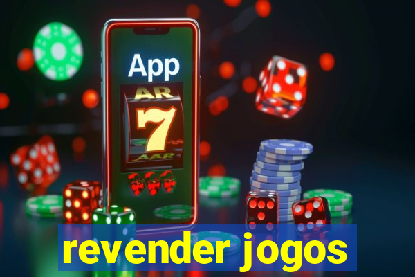 revender jogos