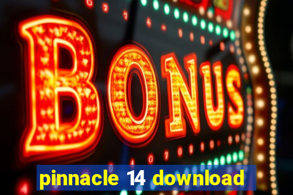 pinnacle 14 download