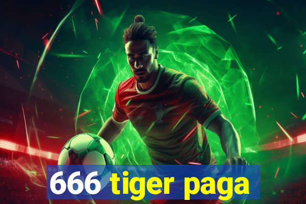 666 tiger paga