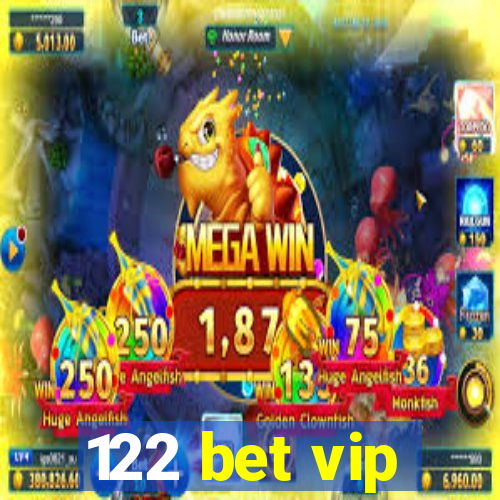 122 bet vip