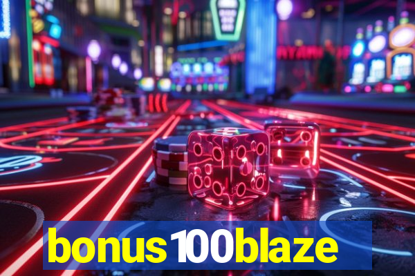 bonus100blaze