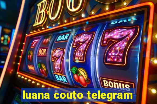 luana couto telegram