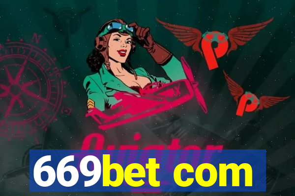 669bet com