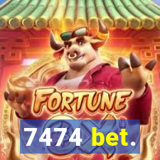 7474 bet.