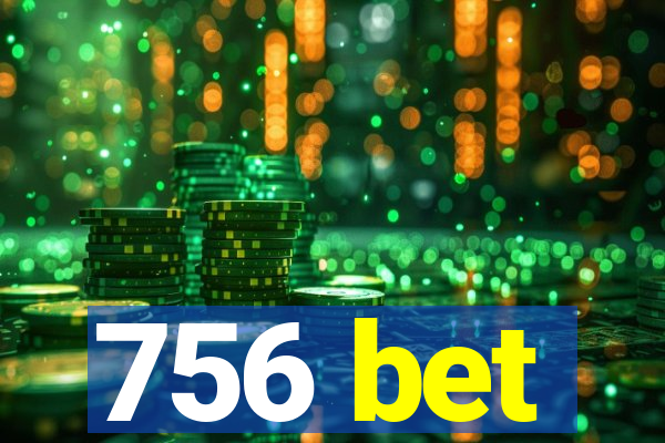 756 bet