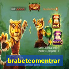 brabetcomentrar