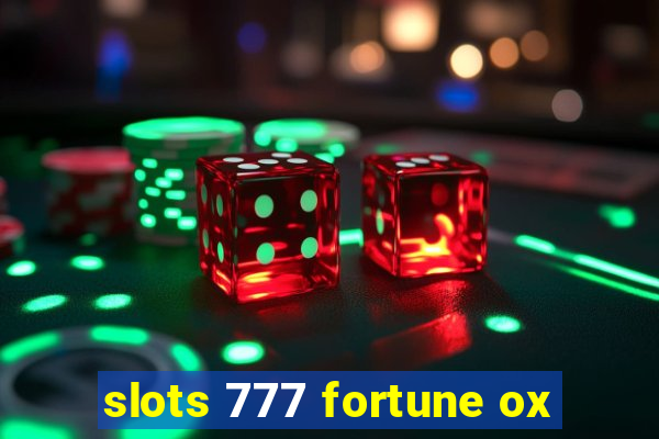 slots 777 fortune ox