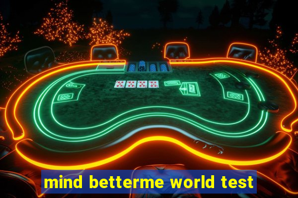 mind betterme world test