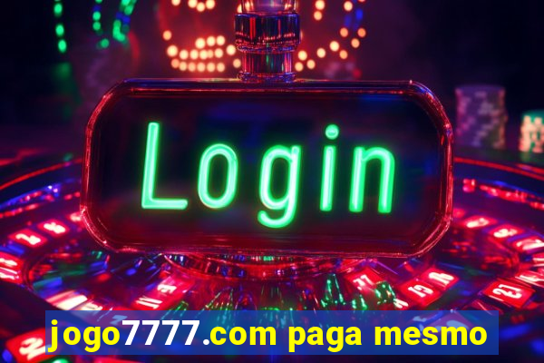 jogo7777.com paga mesmo