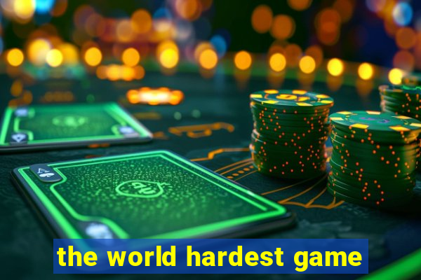 the world hardest game