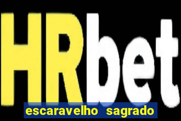 escaravelho sagrado e perigoso