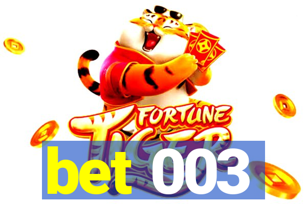 bet 003