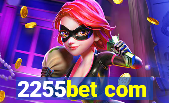 2255bet com