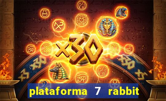 plataforma 7 rabbit paga mesmo