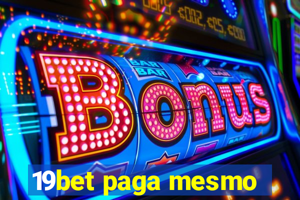 19bet paga mesmo