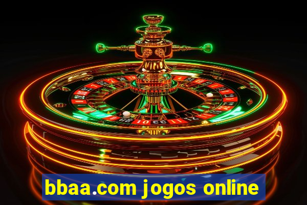 bbaa.com jogos online