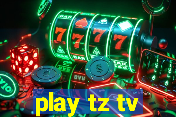 play tz tv