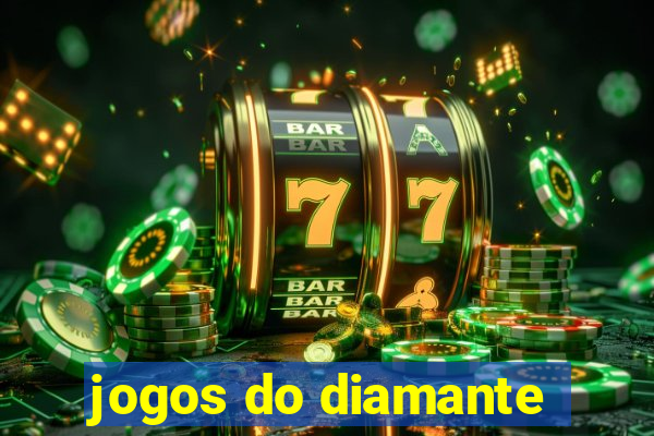 jogos do diamante