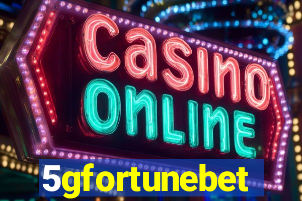 5gfortunebet