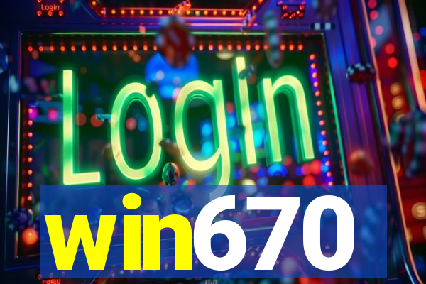 win670