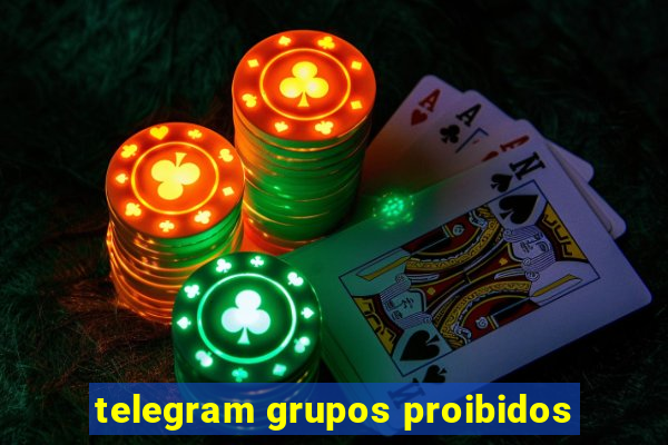 telegram grupos proibidos