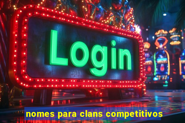 nomes para clans competitivos