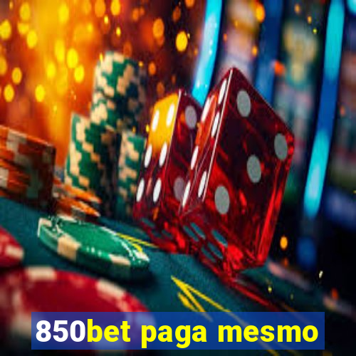 850bet paga mesmo