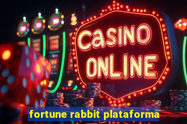 fortune rabbit plataforma