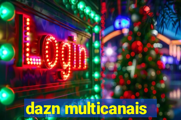 dazn multicanais