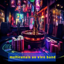 multicanais ao vivo band