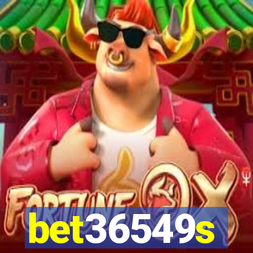 bet36549s