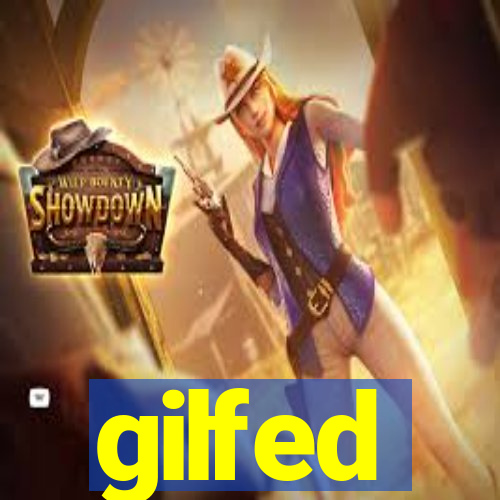 gilfed