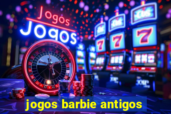 jogos barbie antigos